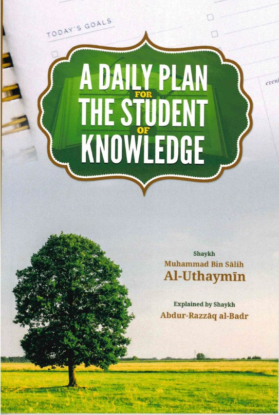 A Daily Plan for The Student of Knowledge by Shaikh Salih Al-Uthaymin