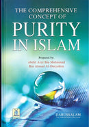The Comprehensive Concept of PURITY IN ISLAM Prepared by Abdul Aziz Bin Muhammad Bin Ahmad Al-Durayahim