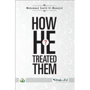 How He Treated Them by Salih al-Munajjid