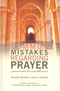 Common Mistakes Regarding Prayer by Shaykh Mashhur Hasan Salman