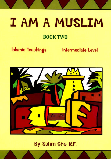 I Am A Muslim Part 2: Islamic Teachings Intermediate