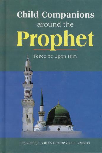 Child Companions Around The Prophet by Darussalam