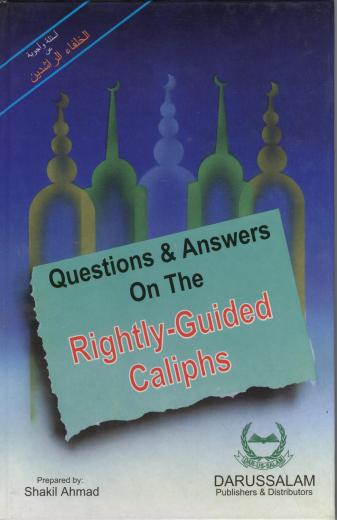 Q and A On Rightly Guided Caliph By Shakil Ahmad