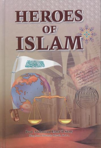 Heroes of Islam by Muhammad Esmail Sieny