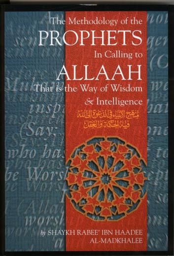 The Methodology of the Prophets in Calling to Allaah by Sheikh Rabee in Haadee al-Madkhalee