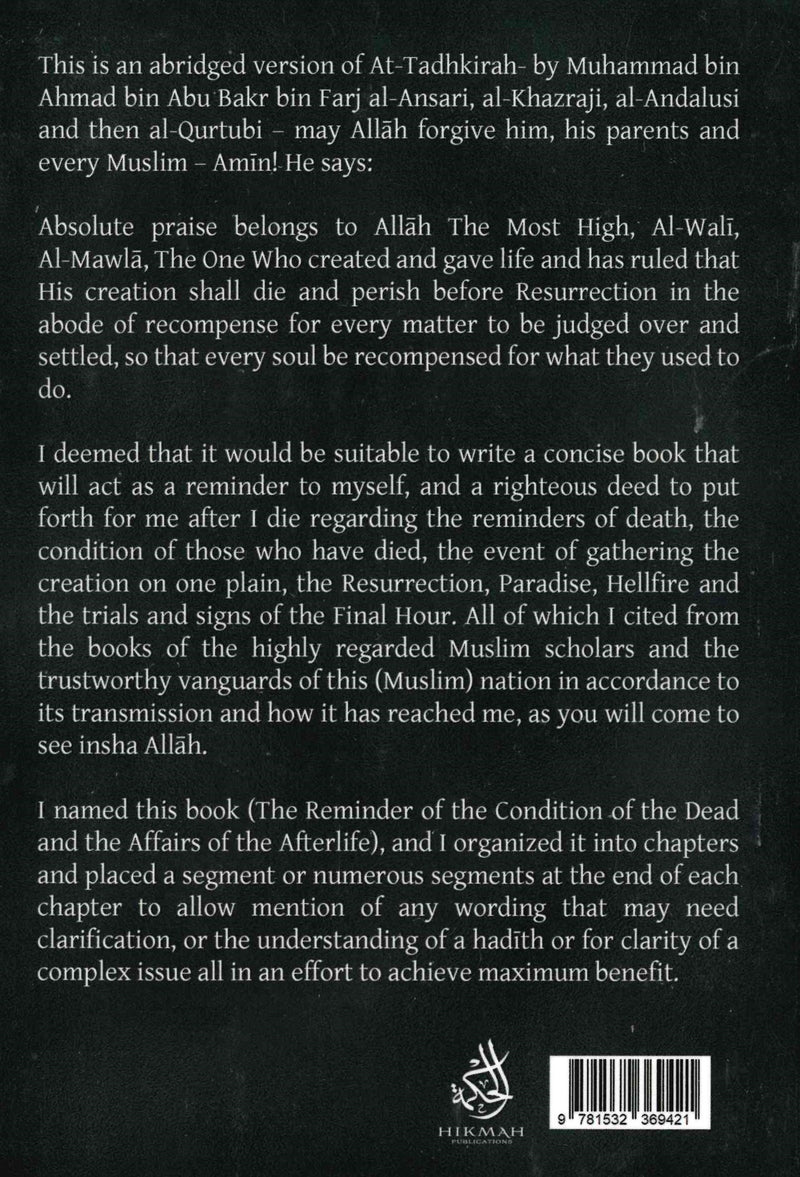 At-Tadhkirah The Reminder About the Condition of the Dead and the Events of the Hereafter by Al-Imam Abu Abdullah Muhammad bin Ahmead bin Abu Bakr bin Farah al-Qurtubi