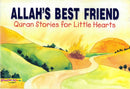 Allah's Best Friend Quran Stories for Little Hearts by Saniyasnain Khan