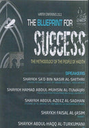 The Blueprint For Success The Methodology of the People of Hadith 15 Cds By Shaikh Saad Shitri, Shaykh Muhsin al Tuwaijri, Shaikh Abdul Aziz Sadhaan, Shaikh Faisal al Jassim and Shaikh Abdul Haq Turkumani