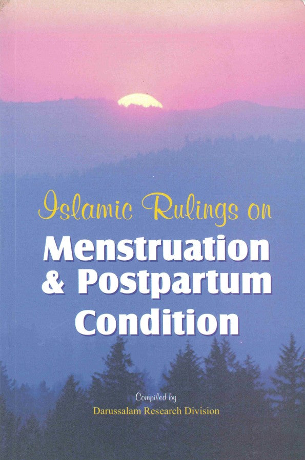 Islamic Ruling on Menstruation & Postpartum Condition by Abdul Rahman Abdullah