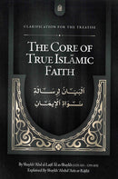 Clarificaion For The Treatise The Core of True Islamic Faith by Shaykh Abdul Al-Latif Al as-Shaykh (1225AH - 1293AH Explained By Shaykh Abdul Aziz Ar-Rajihi