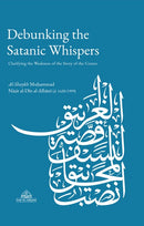 Debunking the Satanic Whispers Clarifying the Weakness of the Story of the Cranes by Al-Shaykh Muhammad Nasir al-Din al-Albani (d.1420/1999)