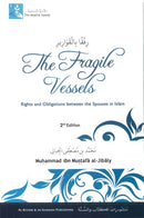 The Fragile Vessels 2nd Edition by Dr Muhammed Al-Jibaly