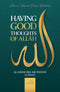 Having Good Thoughts of Allah by Al-Hafiz ibn Abi Dunya (D.281AH)