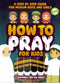 A Step by Step Guide for Muslim Boys and Girls How to Pray for Kids