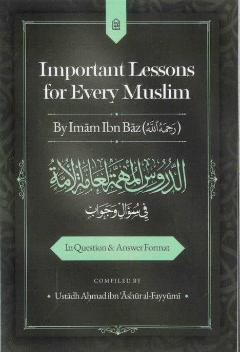 Important Lessons for Every Muslim by Imam Ibn Baz (RA) Compiled by Us ...