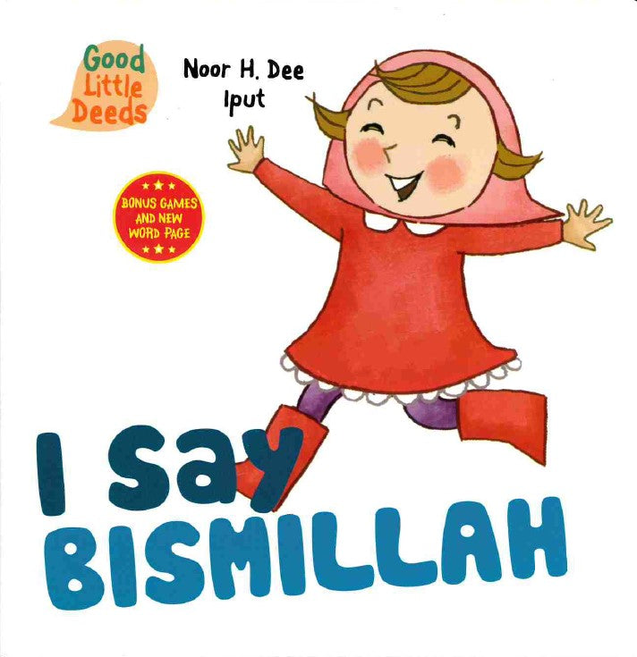 I Say Bismillah by Noor H. Dee
