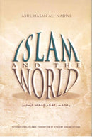 Islam and the World by Sayyed Abdul Hasan Ali Nadwi (IIPH)