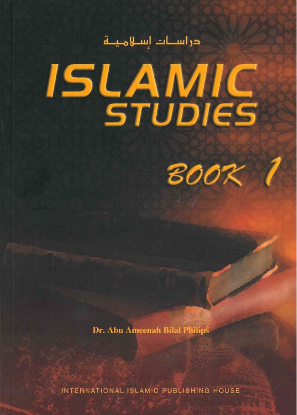 Islamic Studies Book 1 by Abu Ameenah Bilal Philips
