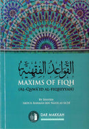 Maxims of Fiqh (Al-Qawaid Al-Fiqhiyyah) القواعد الفقهية by Shaikh Abdur Rahman bin Nasir As-Sadi