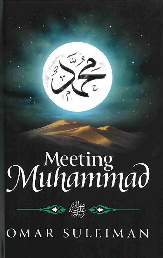 Meeting Muhammad (PBUH) by Omar Suleiman
