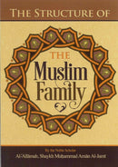 The Structure of the Muslim Family by Shaykh Muhammad Aman Al-Jami