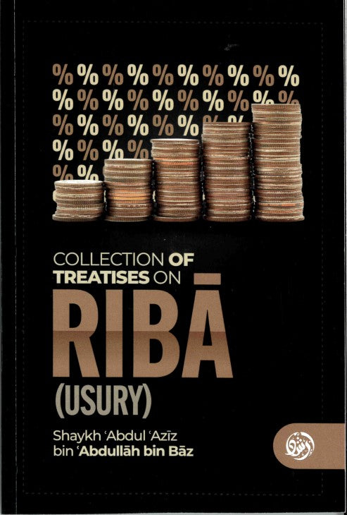 Collection of Treatises on RIBA (USURY) by Shaykh Abdul Aziz bin Abdullah bin Baz