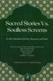 Sacred Stories Vs Soulless Screens A Call to Reclaim Identity, Purpose and Faith Selections From The Writtings of Ibn Taymiyyah, Ibn Al-Qayyim, Ibn Kathir, Al-Sa'di and Many Others Presented by Umar Quinn