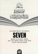 Explanation of the Hadith SEVEN whom Allah will shade on the day when there is no shade except for his shade Translated by Rasheed Ibn Barbee