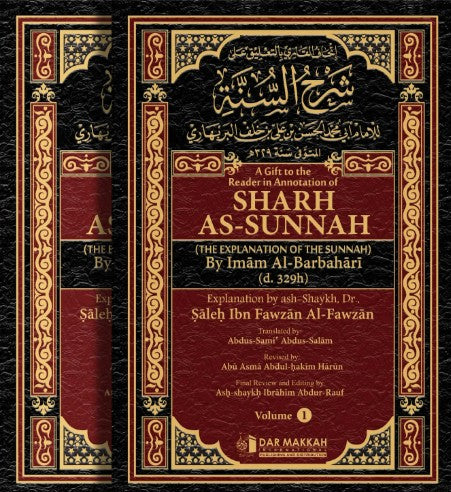 A Gift to the Reader in Annotation of Sharh as-Sunnah of Imam Barbaharee (2 Vols) Leather Like Binding Explained by Dr Saalih al-Fawzan