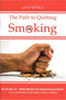 The Path to Quitting Smoking by Shaikh Dr. Abdul Muhsin ibn Muhammad Al-Qasim Imam and Khatib in the Noble Prophet's Mosque