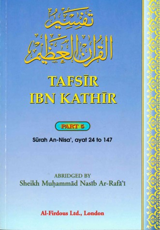 Tafsir Ibn Kathir Part-5 (Surah An-Nisa Ayat 24 to 147) Abridged by Sheikh Muhammad Nasir Ar-Rifa'i