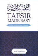 Tafsir Made Easy Surah al-Fatihah & Surah al-Baqarah Translated by Khalil Klopfenstein