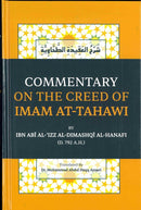 Commentary on the Creed of Imam At-Tahawi by Ibn Abi Al-Izz Al-Dimashqi Al-Hanafi (d.792A>H)