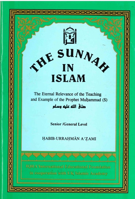 The Sunnah in Islam By Habib - Ur - Rahman Azami
