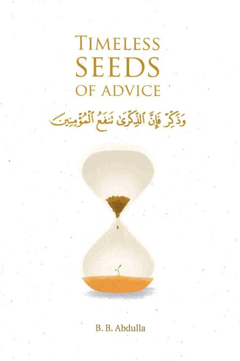 Timeless Seeds of Advice By B.B Abdulla