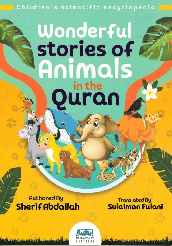 Wonderful Stories of Animals in the Quran by Sherif Abdullah