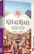 Khadijah Mother of Historys Greatest Nation H/B By Fatimah Barakatullah