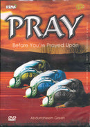 Pray Before you Prayed upon by Abdur Raheem Green