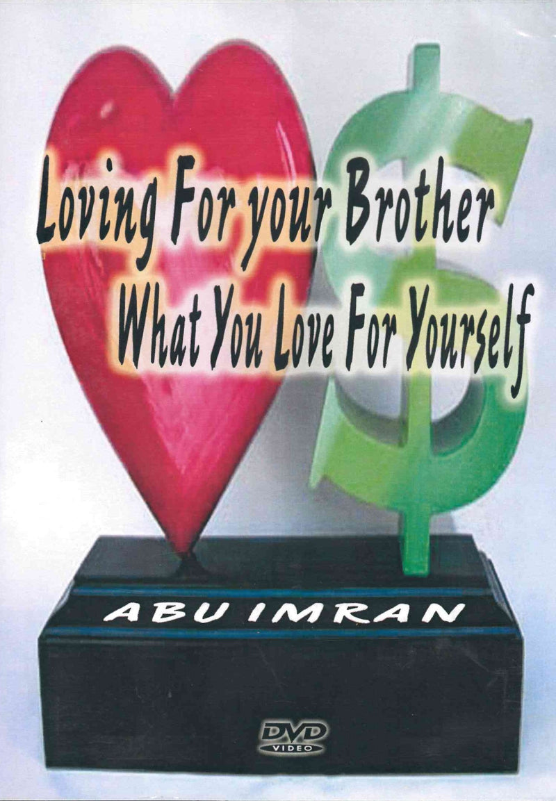Love for your Brother  by Abu Imran