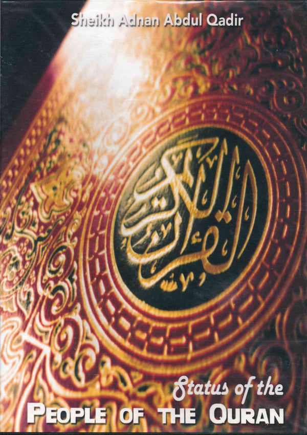 Status of the people of the Quran by Shaikh Adnan Abdul Qadir