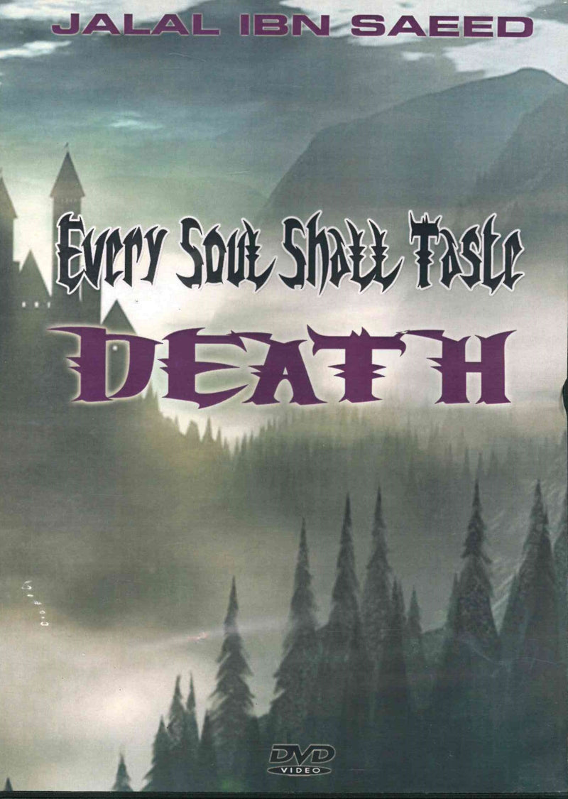 Every Soul Shall Taste Death by Jalal Ibn Saeed