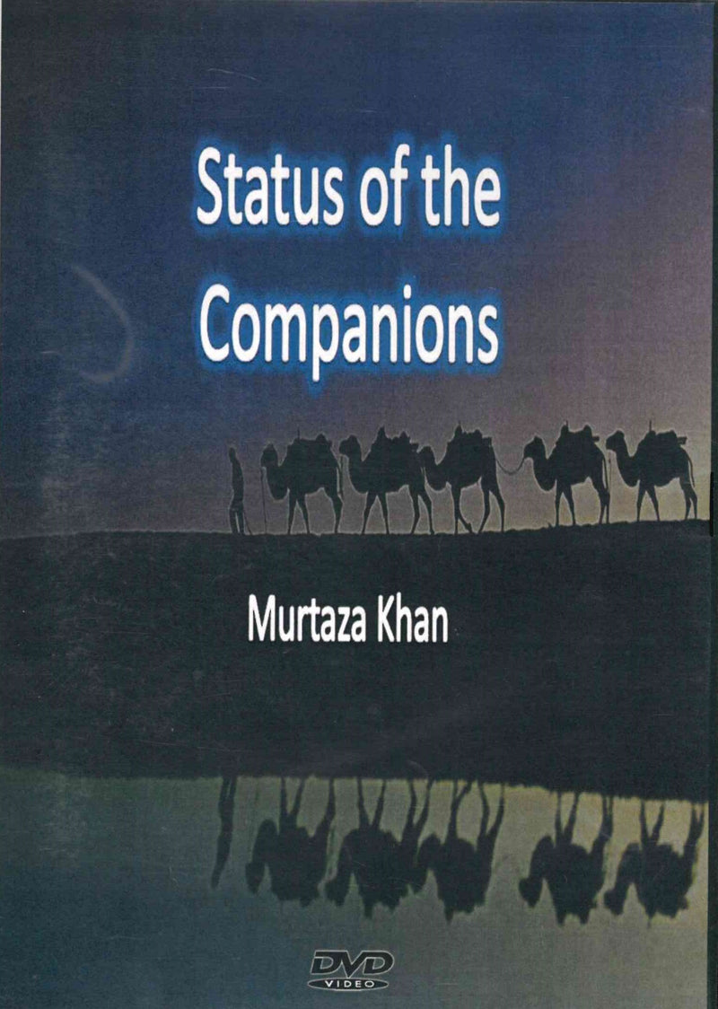 Status of the Companions DVD by Murtaza Khan