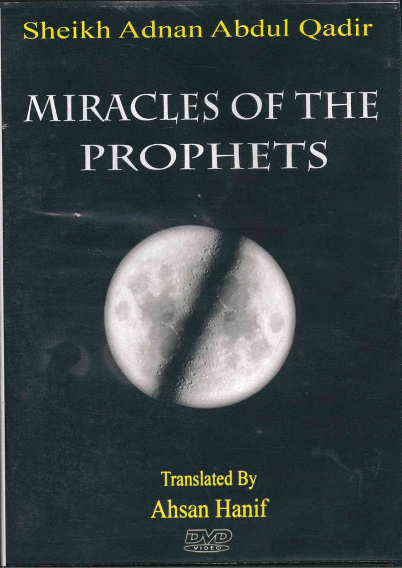 Miracles of the Prophets by Shaikh Adnan Abdul Qadir