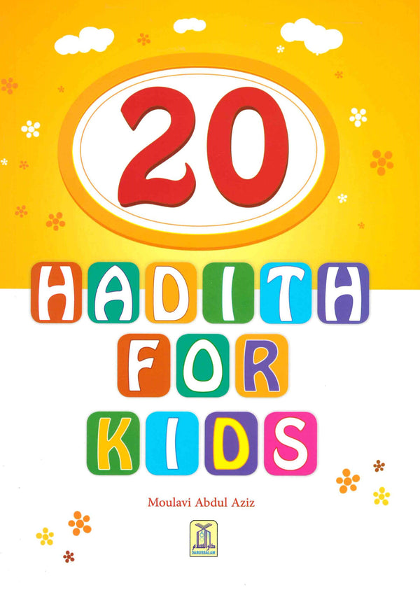 20 Hadith For Kids by Moulavi Abdul Aziz
