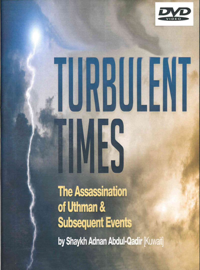Turbulant times the assassination of Uthman and subsequent events 9 DVD set Shaikh Adnan Abdul Qadir