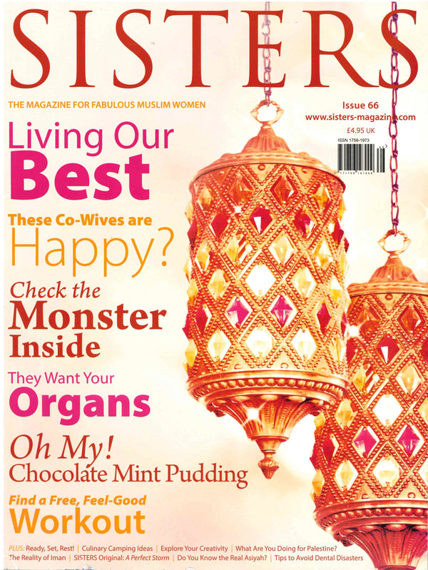 SISTERS Magazine The Magazine for Fabulous Muslim Women Issue 66