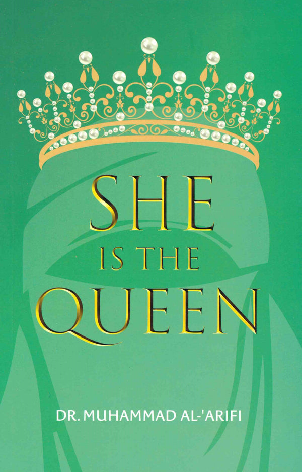 She is the Queen by Dr. Muhammad Al-Arifi