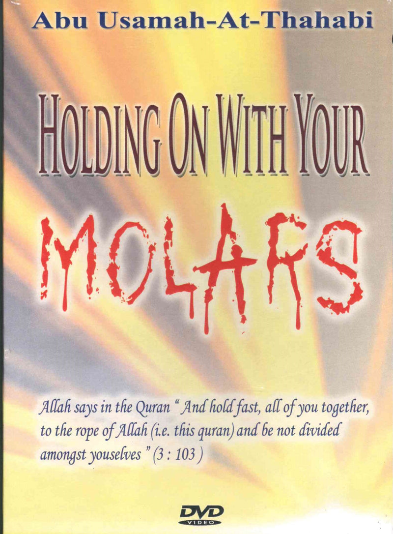 Holding on with your Molars by Abu Usamah