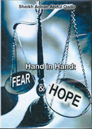 Hand in hand fear and hope by Sheikh Adnan Abdul Qadir