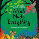 ALLAH MADE EVERYTHING THE POEM  BOOK H/B By  Zain Bhika  Illustrated by Momin Azra
